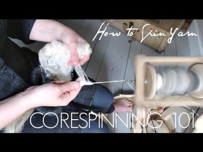How to Corespin Yarn for Beginners