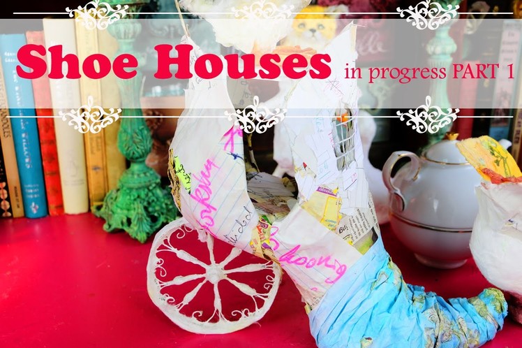 Vlog : Paper Shoe houses in progress Part 1
