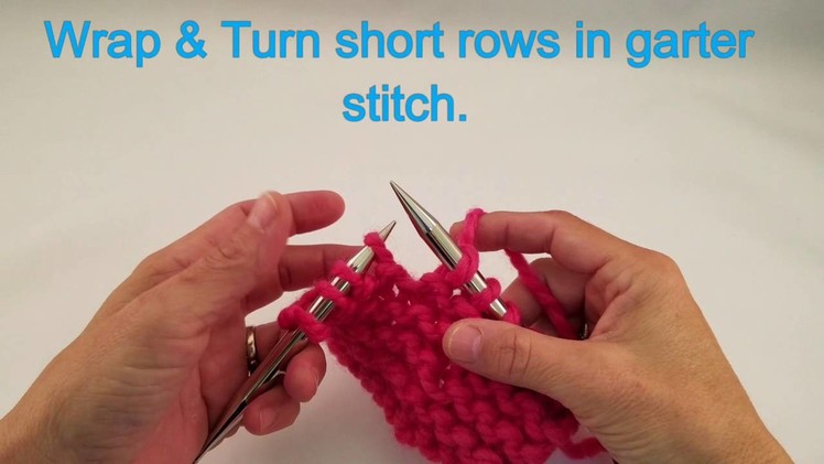 Wrap and turn short rows in garter.