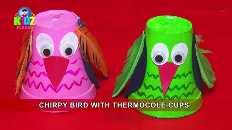 Chirpy Bird With Thermocole Cups | Art & Craft Work