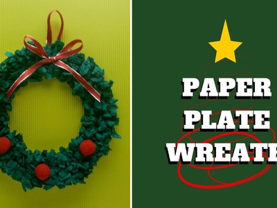 Christmas Craft - Paper Plate Wreath - Paper Plate Craft