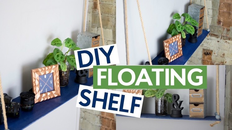 DIY FLOATING SHELF | DIY HOME DECOR
