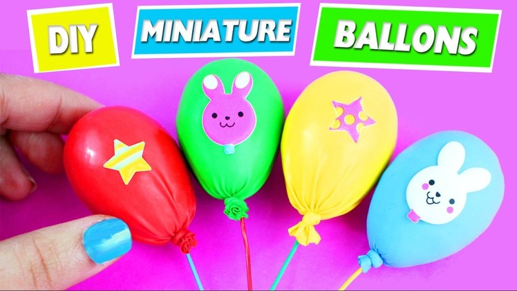 DIY | MINIATURE BALLONS -  Easy Doll Crafts - 5 minutes craft