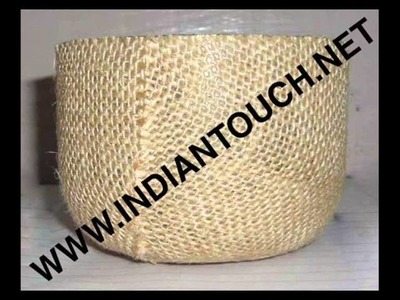 FANCY & DECORATIVE JUTE ITEMS-INDIAN TOUCH