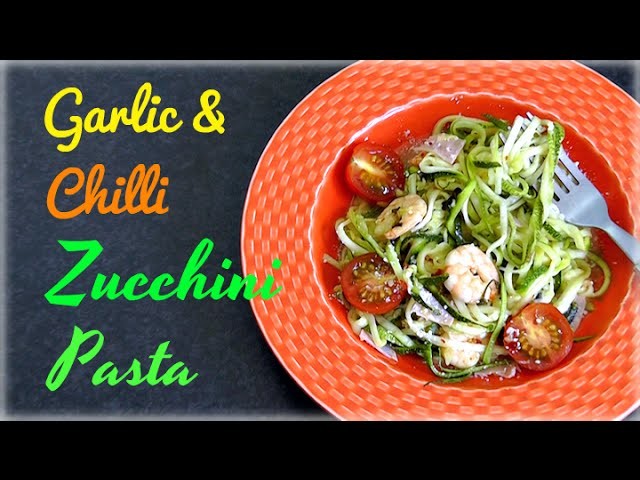 Garlic & Chilli Zucchini Pasta (Weight Loss Recipes)