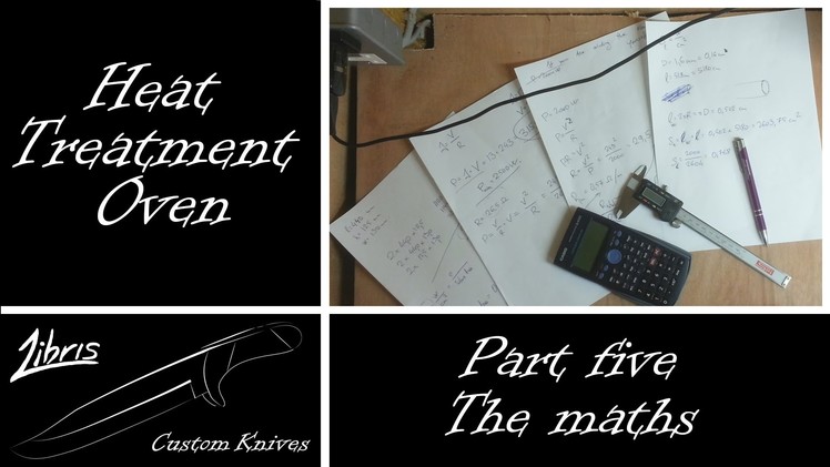 Heat Treatment Oven Build: Part 5 - The maths