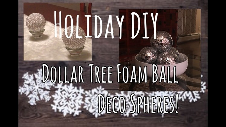 Holiday Decor DIY: Dollar Tree Foam Ball Deco Spheres