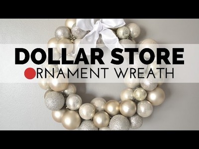 How to Make a Dollar Store Ornament Wreath
