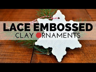 How to Make Lace Embossed Clay Ornaments