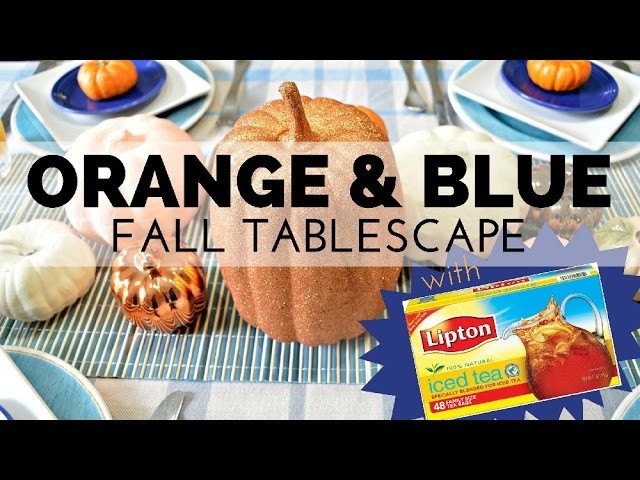 How to Set a Blue and Orange Fall Table with Lipton