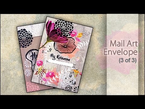 Mixed Media ~ Mail Art Envelope for Peg (3 of 3)