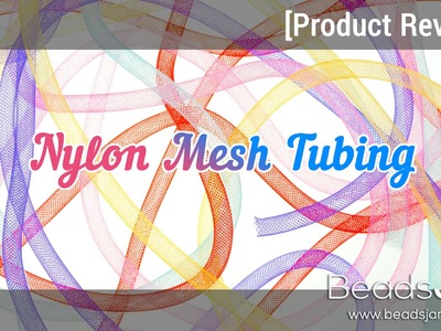 [Product Review] Nylon Mesh Tubing