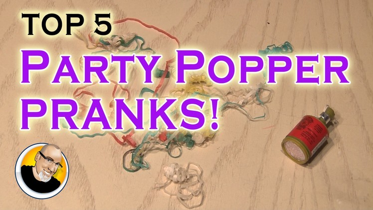 Top 5 Party Popper Pranks!
