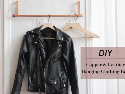 How to: DIY Copper and Leather Hanging Clothing Rack | Cleshawn Montague (hometohem)