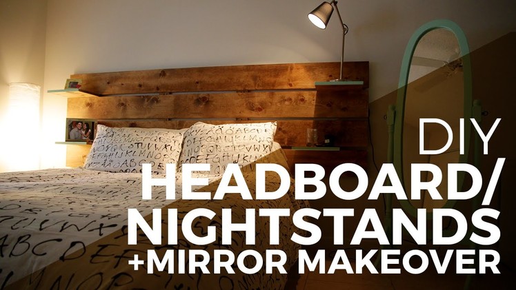 How to make a Headboard. Nightstands + Mirror Makeover  - DIY