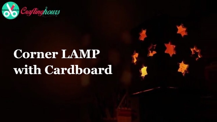 Cardboard Lamp Making Tutorial - DIY Lamp Tutorial