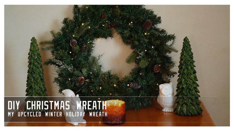 DIY: Christmas Wreath - How I Upcycled old Garland for a Beautiful new Wreath!