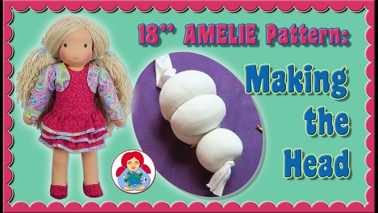 DIY | Making the Head of 18" Sami Doll Pattern AMELIE • Sami Doll Tutorials
