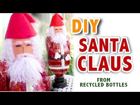 DIY Santa Claus from Recycled Bottles for Christmas Decor