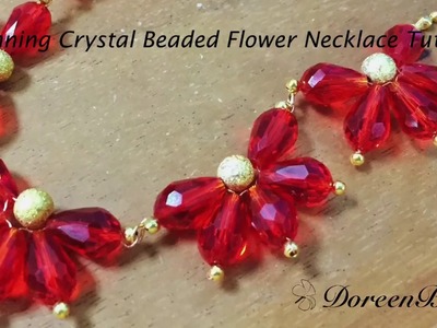 Doreenbeads Jewelry Making Tutorial - How to DIY Stunning Crystal Beaded Flower Necklace