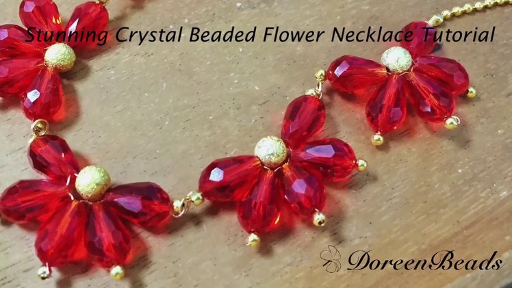 Doreenbeads Jewelry Making Tutorial - How to DIY Stunning Crystal Beaded Flower Necklace