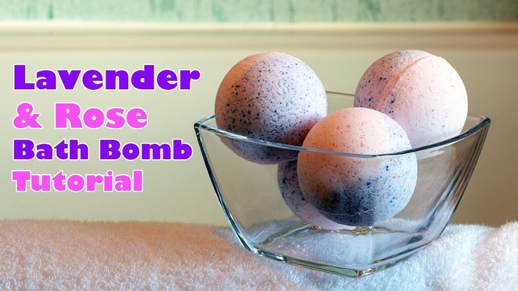 How to Make Bath Bombs - Lavender and Rose - DIY Talk Through Tutorial