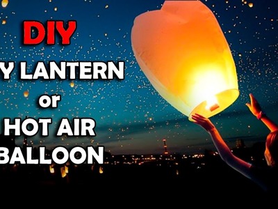How To Make Sky Lantern or Hot Air Balloon, DIY Sky Lantern, DIWALI SPECIAL