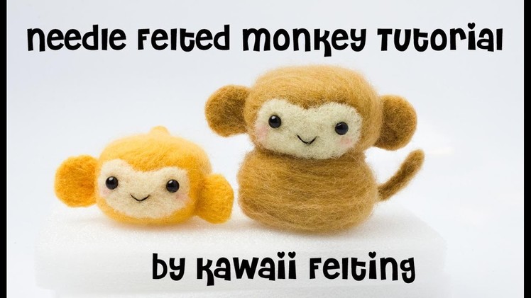 Cute Monkey Needle Felting Video | Hamanaka Needle Felt Kit by Kawaii Felting