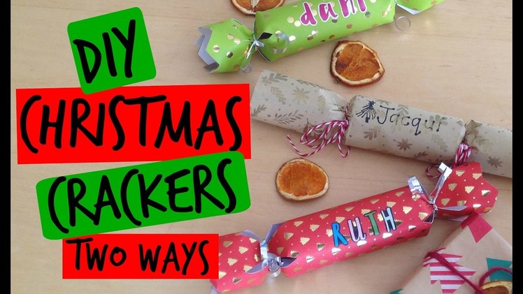 DIY - CHRISTMAS CRACKERS (TWO WAYS) | Life With Satch