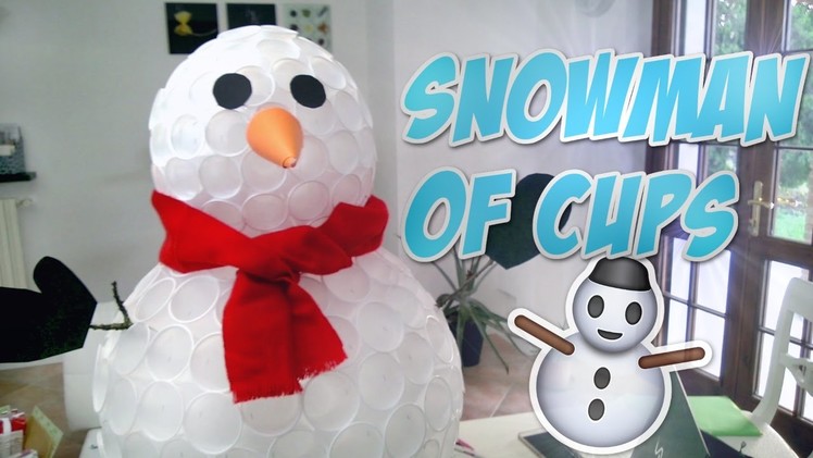 DIY SNOWMAN of CUPS ⛄ Christmas Ornaments and Decorations