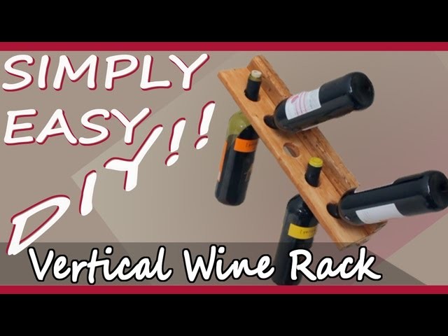 DIY Vertical Wine Rack