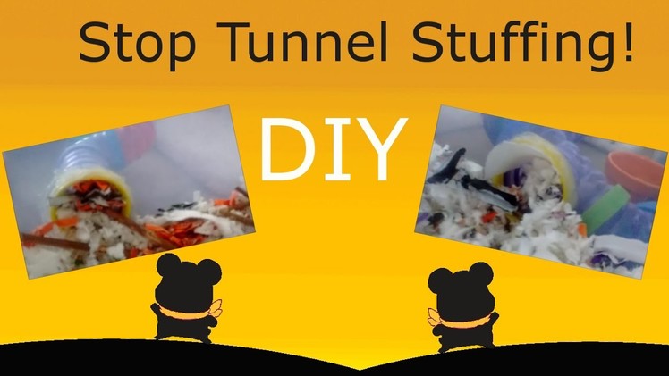 Hamster DIY: Stop Stuffed Tunnels!