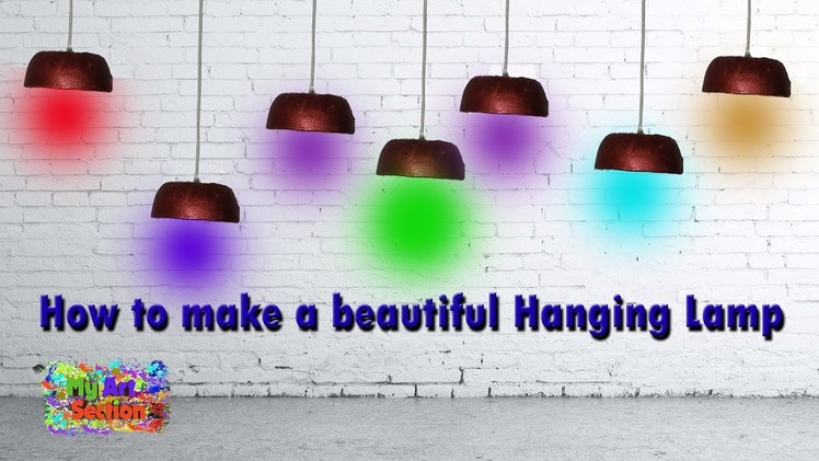 How to make Beautiful Hanging Lamp Light | My Art Section - DIY Art & Crafts