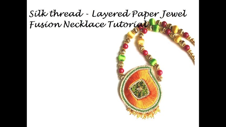 How to make Silk Thread Necklace - Layered Paper Jewel Tutorial Easy DIY