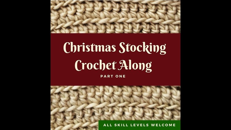 Christmas Stocking Crochet Along, Part 1