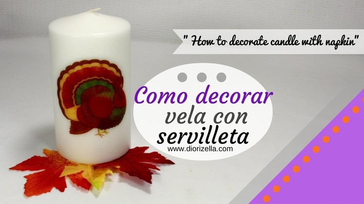 Como decorar vela con servilleta. How to decorate candle with napkin DiorizellaEC