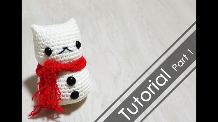Crochet Neko Snowman Tutorial Part 1