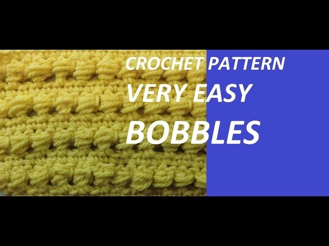 Crochet Patterb * VERY EASY BOBBLES *