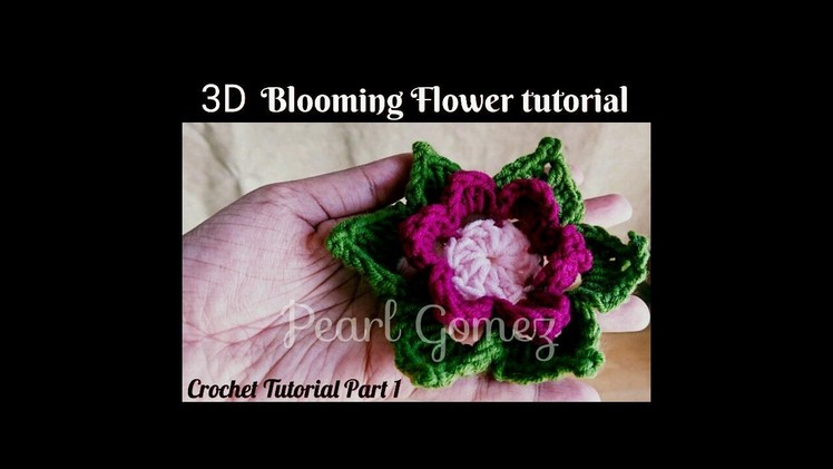 Easy Crochet - How to make 3D Blooming Flower Motif (Tutorial Part 1 of 2) ♥ Pearl Gomez ♥
