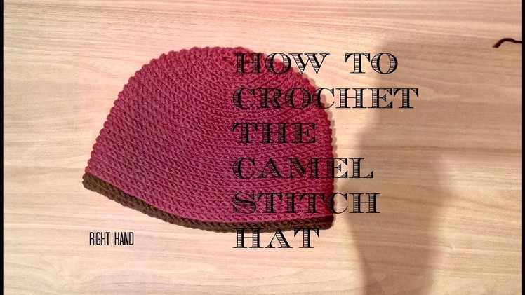 How to crochet the camel stitch hat RIGHT HAND