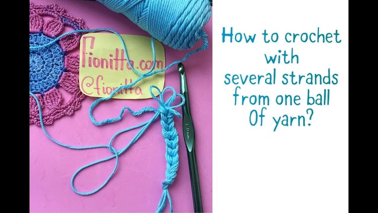 How to crochet with several strands from one ball of yarn