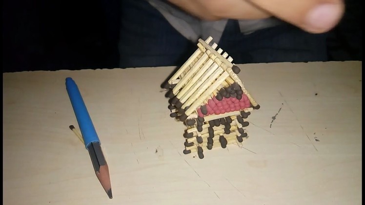 How to make a match stick house