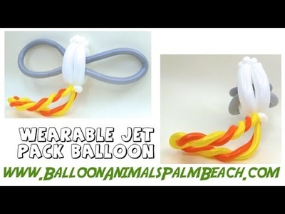 How To Make A Wearabe Jet Pack Balloon - Balloon Animals Palm Beach