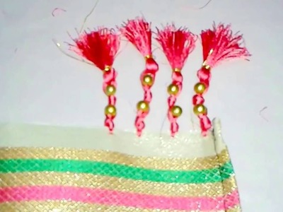 How to make tassels for sarees at Home