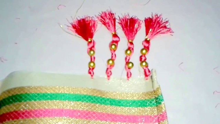 How to make tassels for sarees at Home