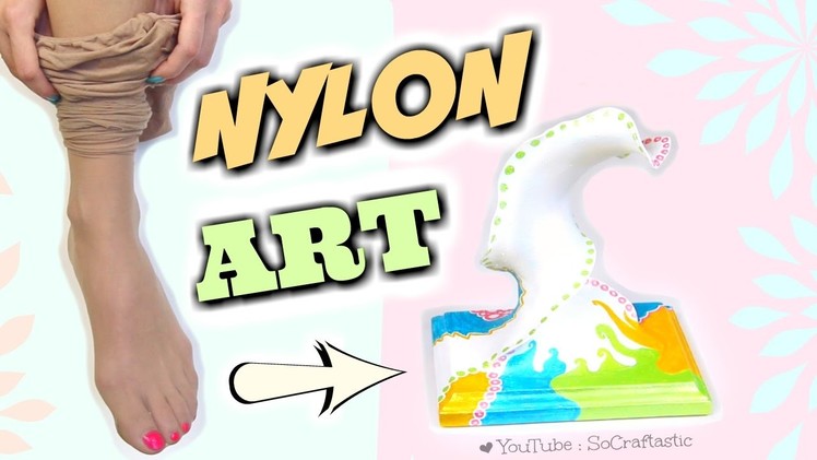 PANTYHOSE into ART!? DIY Nylon Sculpture - Transform Ripped Stockings How To