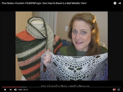 Pine Notes~Crochet~FO,WIP&Frog's: Yarn Haul & Shawl in a Ball Metallic Yarn!