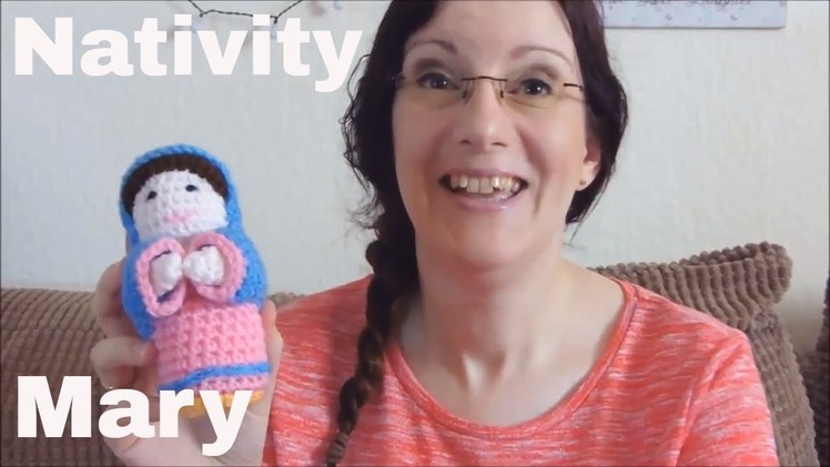 Vlog 23 - Crochet nativity scene - Mary
