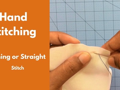 How to do Basic Hand Stitching - Running.Straight Stitch - Sewing for Beginners