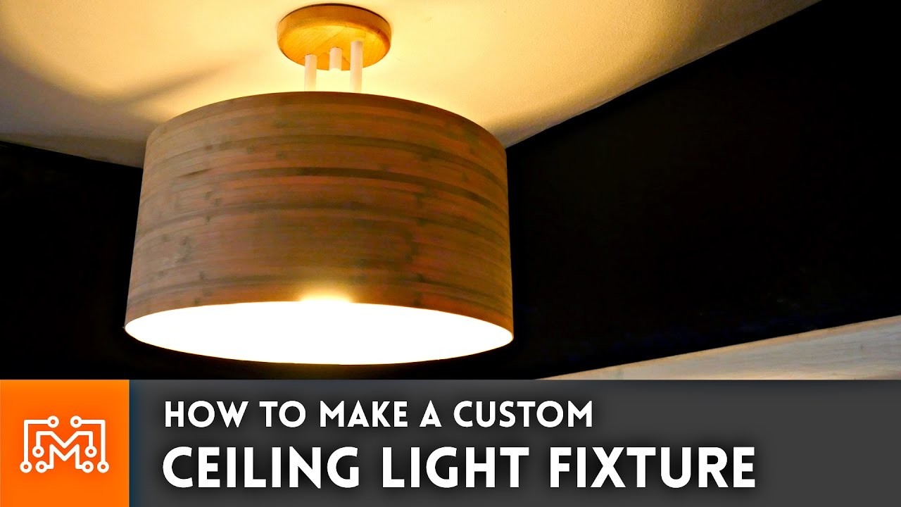 How to make a custom ceiling light fixture